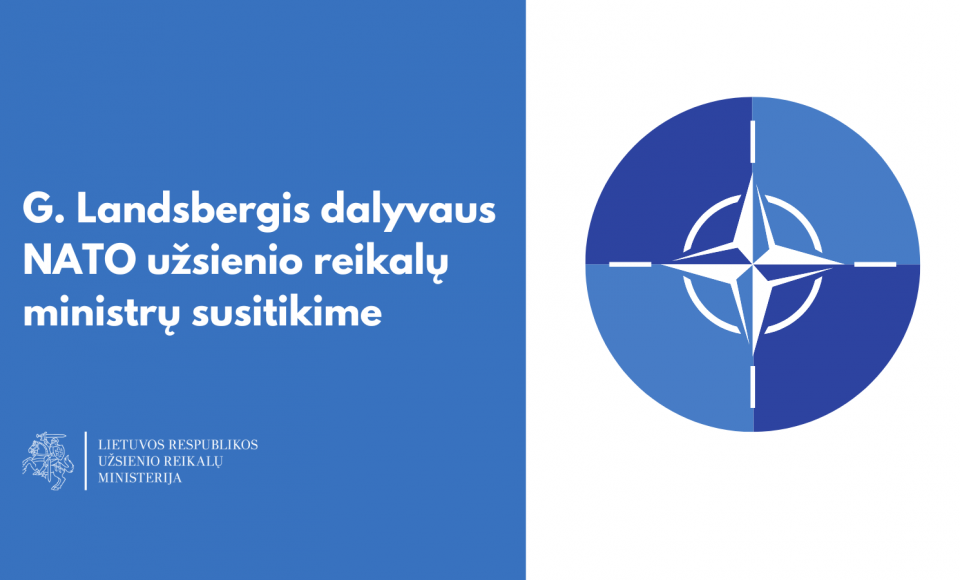 Ministras G. Landsbergis dalyvaus NATO užsienio reikalų ministrų susitikime