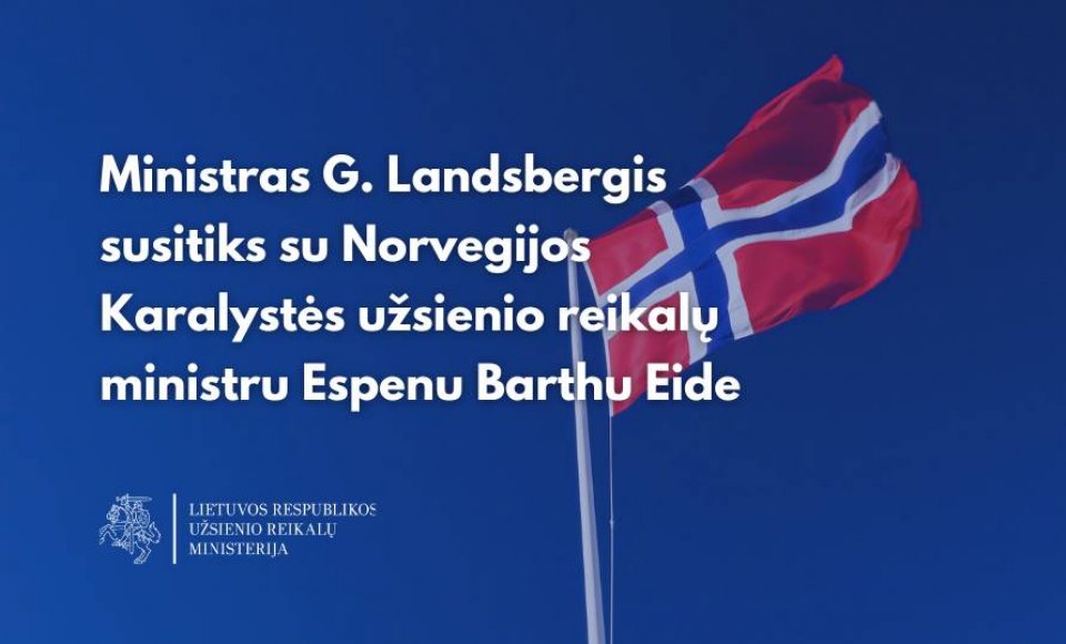 G. Landsbergis priims Norvegijos užsienio reikalų ministrą