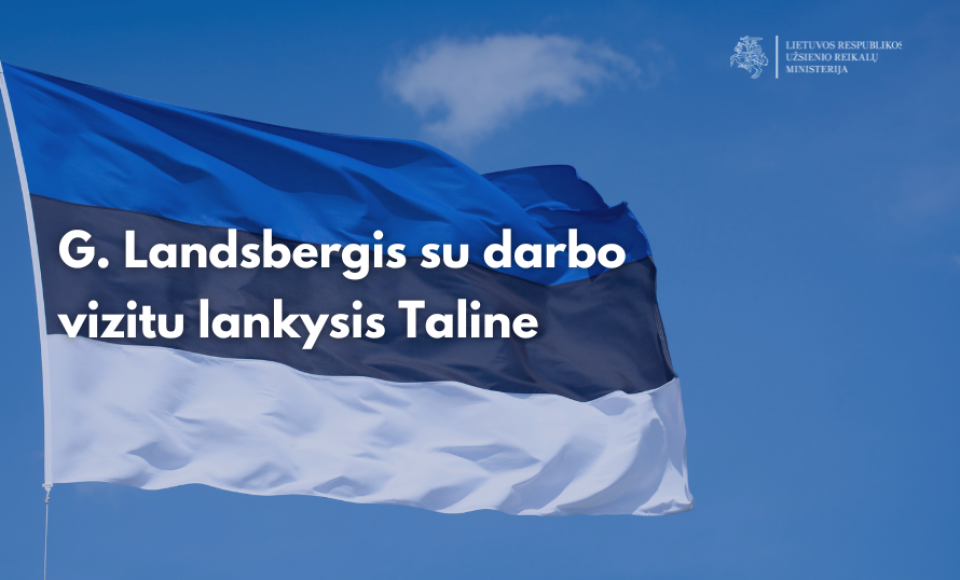Landsbergis su darbo vizitu lankysis Taline