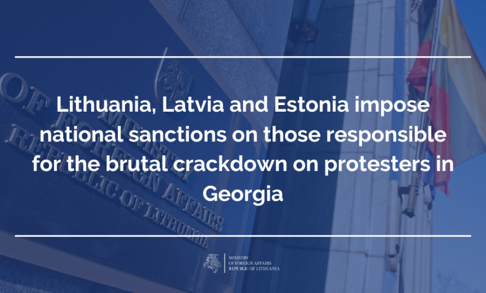 Lithuania, Latvia and Estonia impose national sanctions on those responsible for the brutal...