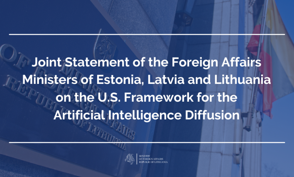Joint Statement of the Foreign Affairs Ministers of Estonia, Latvia and Lithuania on the U.S....