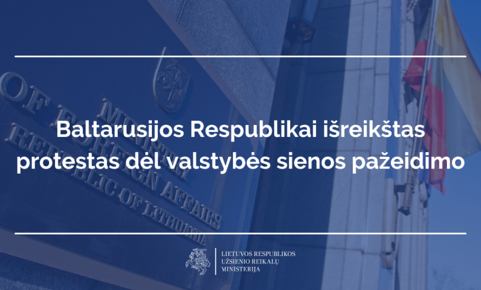 Baltarusijos Respublikai išreikštas protestas dėl valstybės sienos pažeidimo