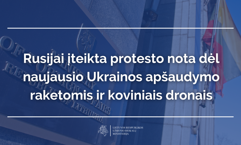 Rusijai įteikta protesto nota: tęsiamas teroras prieš Ukrainą rodo, kad Rusija nenusiteikusi...