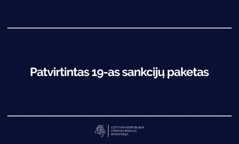 K. Budrys apie patvirtintą 19-ą sankcijų paketą: ES privalo nesustoti ir judėti pirmyn su...