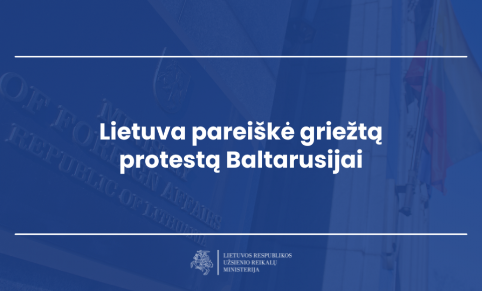 Lietuva pareiškė griežtą protestą Baltarusijai