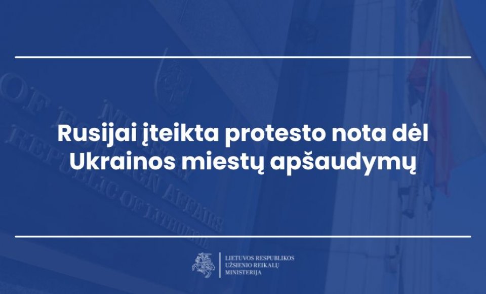 Rusijai įteikta protesto nota dėl Ukrainos miestų apšaudymų