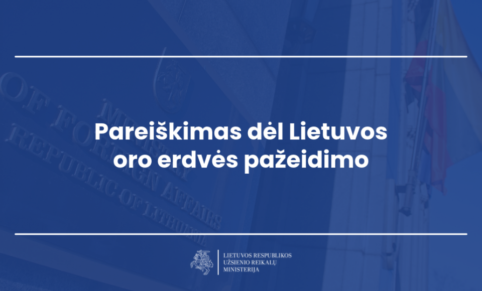 Užsienio reikalų ministro Kęstučio Budrio pareiškimas dėl Lietuvos oro erdvės pažeidimo